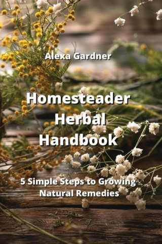 Homesteader Herbal  Handbook