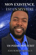 Mon existence est un Myst?re.