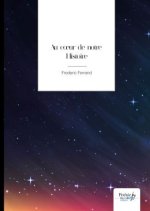 Au c?ur de notre Histoire