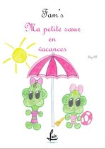 Fam's - Ma petite soeur en vacances