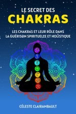 LE SECRET DES CHAKRAS
