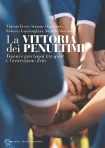 vittoria dei penultimi. Visioni e previsioni tra sport e generazione zeta