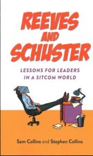 Reeves and Schuster – Lessons for Leaders in a Sitcom World
