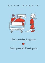 Paula viiakse haiglasse. paula päästab kassiopeia