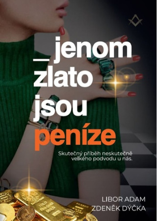 Jenom zlato jsou penďż˝ze