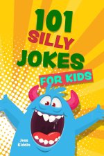 101 Silly Jokes for Kids