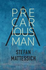 A Precarious Man