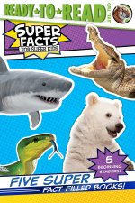 Five Super Fact-Filled Books!: Tigers Can't Purr!; Sharks Can't Smile!; Polar Bear Fur Isn't White!; Alligators and Crocodiles Can't Chew!; Snakes Sm