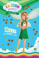 Rainbow Magic Pet Fairies #2: Bella the Bunny Fairy