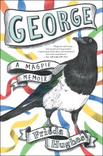 George: A Magpie Memoir