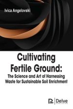 Cultivating Fertile Ground: The Science and Art of Harnessing Waste for Sustainable Soil Enrichment