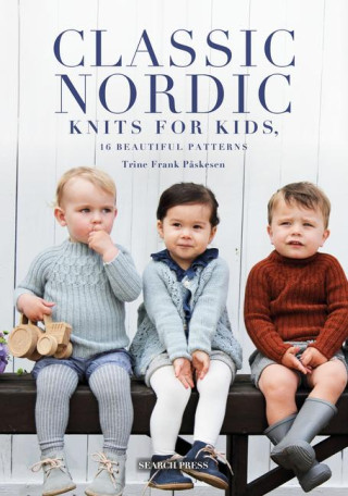 Nordic Knits for Kids: 15 Beautiful Knitting Patterns for Children