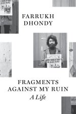 Fragments Against My Ruin: A Life