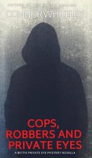 Cops, Robbers And Private Eyes: A Bettie Private Eye Mystery Novella