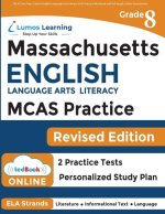 MCAS Test Prep: Grade 8 English Language Arts Literacy (ELA) Practice Workbook and Full-length Online Assessments: Next Generation Mas