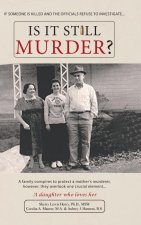 Is It Still Murder: A Daughter Who Loves her