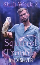 Squirrel Trouble