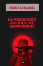 La vengeance est un plat empoisonné