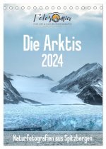 Die Arktis - Naturfotografien aus Spitzbergen (Tischkalender 2024 DIN A5 hoch), CALVENDO Monatskalender