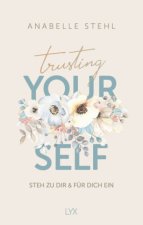 Trusting Yourself - Steh zu dir und für dich ein