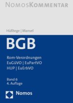 Bürgerliches Gesetzbuch: Rom-Verordnungen - EuGüVO - EuPartVO - HUP - EuErbVO