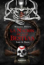 La Nación de Las Bestias: Luna de Hueso: Volume 3