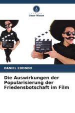 Die Auswirkungen der Popularisierung der Friedensbotschaft im Film