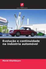 Evoluç?o e continuidade na indústria automóvel