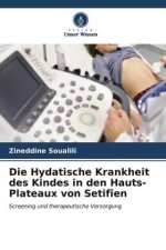 Die Hydatische Krankheit des Kindes in den Hauts-Plateaux von Setifîen