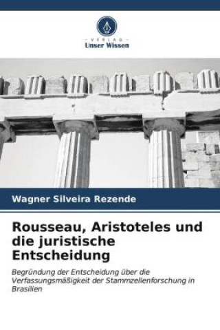 Rousseau, Aristoteles und die juristische Entscheidung