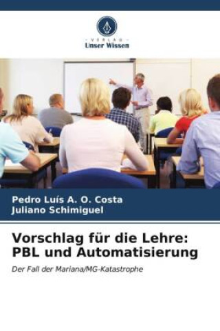 Vorschlag für die Lehre: PBL und Automatisierung