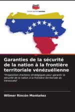 Garanties de la sécurité de la nation ? la fronti?re territoriale vénézuélienne