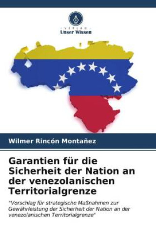 Garantien für die Sicherheit der Nation an der venezolanischen Territorialgrenze