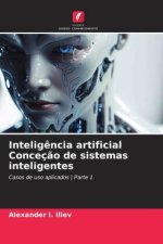 Intelig?ncia artificial Conceç?o de sistemas inteligentes