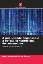A publicidade enganosa e a defesa constitucional do consumidor