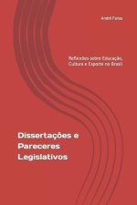 Dissertaç?es e Pareceres Legislativos: Reflex?es sobre Educaç?o, Cultura e Esporte no Brasil