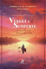 Viaggi e scoperte: Di come Dio scrive dritto su righe storte