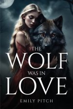 THE WOLF WAS IN LOVE