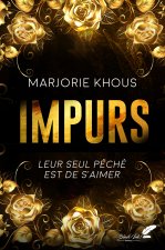 IMPURS : LEUR SEUL PECHE EST DE S'AIMER