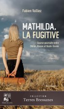 Mathilda, la fugitive