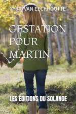 GESTATION POUR MARTIN