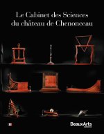 Le cabinet de physique du chateau de chenonceau