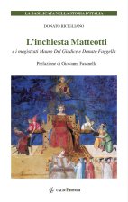 inchiesta Matteotti e i magistrati Mauro Del Giudice e Donato Faggella