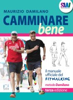 Camminare bene. Il manuale del fitwalking
