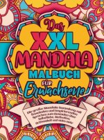 Malbuch für Erwachsene - Das XXL MANDALA Malbuch!