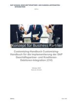 Handbuch für die Implementierung der SAP Geschäftspartner  (BP) - und Kreditoren-Debitoren-Integration (CVI) einschließlich Customizingbeispiele