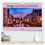 Brügge und Gent im Zwielicht (hochwertiger Premium Wandkalender 2024 DIN A2 quer), Kunstdruck in Hochglanz