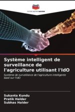 Syst?me intelligent de surveillance de l'agriculture utilisant l'IdO