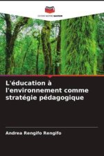 L'éducation ? l'environnement comme stratégie pédagogique