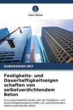 Festigkeits- und Dauerhaftigkeitseigen schaften von selbstverdichtendem Beton